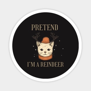 PRETEND I'M A REINDEER, CAT PRETEND REINDEER, CHRISTMAS Magnet